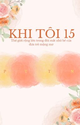 Khi tôi 15