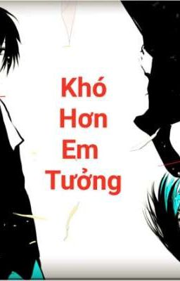 Khó hơn em tưởng