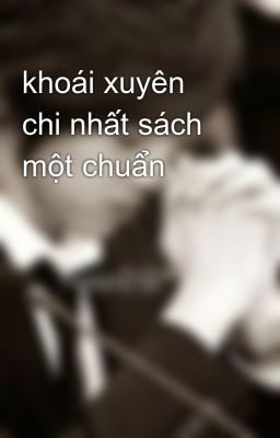 khoái xuyên chi nhất sách một chuẩn