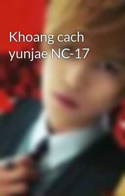 Khoang cach yunjae NC-17