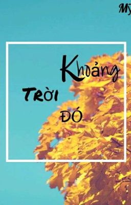 Khoảng Trời Đó