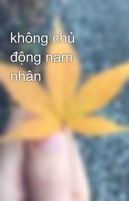 không chủ động nam nhân