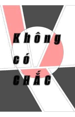 Không có chắc 