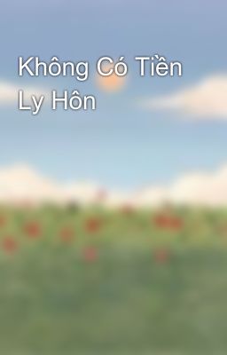 Không Có Tiền Ly Hôn