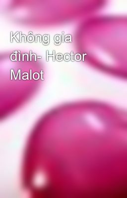 Không gia đình- Hector Malot