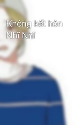 Không kết hôn Nhĩ Nhĩ