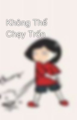 Không Thể Chạy Trốn