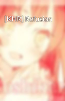 [KHR] Refusion