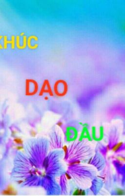 KHÚC DẠO ĐẦU 