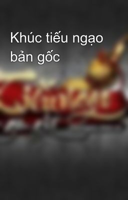 Khúc tiếu ngạo bản gốc