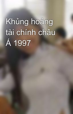 Khủng hoảng tài chính châu Á 1997