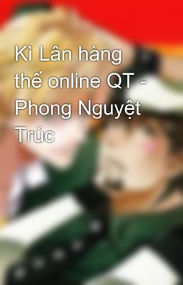 Kì Lân hàng thế online QT - Phong Nguyệt Trúc