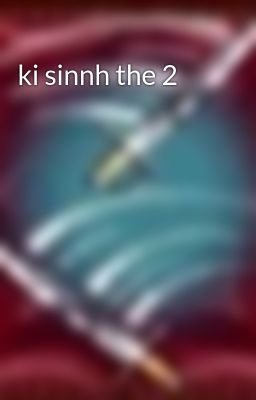 ki sinnh the 2