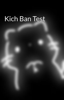 Kich Ban Test