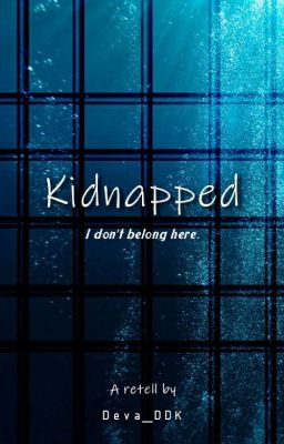 Kidnapped ✔