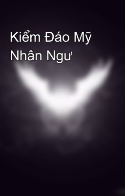 Kiểm Đáo Mỹ Nhân Ngư