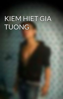 KIEM HIET GIA TUONG