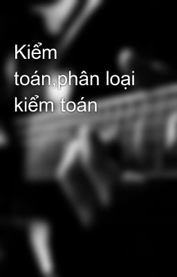 Kiểm toán,phân loại kiểm toán