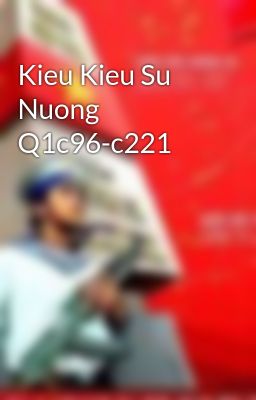 Kieu Kieu Su Nuong Q1c96-c221