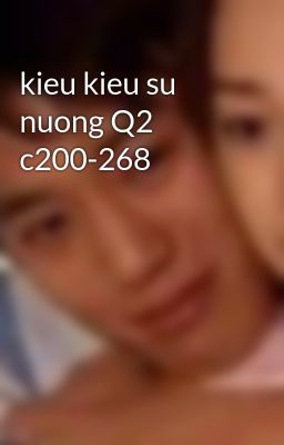 kieu kieu su nuong Q2 c200-268