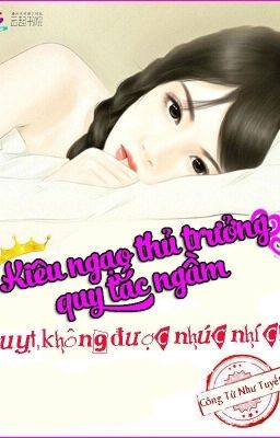 kiêu ngạo thủ trưởng quy tắc ngầm: Suỵt, không được nhúc nhích