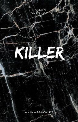 Killer | NamJin OneShot