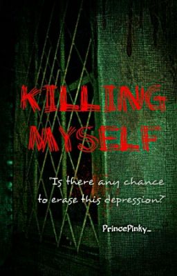 Killing Myself ✔