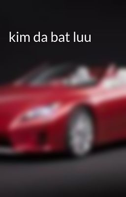 kim da bat luu