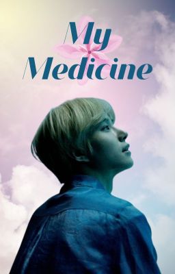 Kim Jungwoo x Fictional girl| My Medicine.