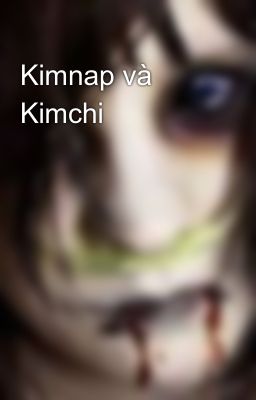 Kimnap và Kimchi