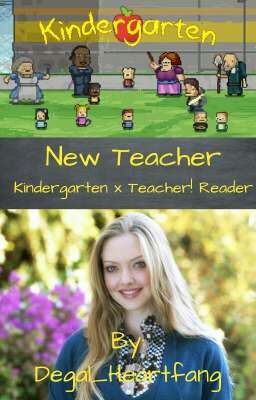 Kindergarten x New Teacher! Reader