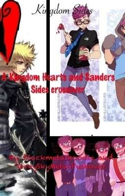 Kingdom Sides~ Kingdom Hearts and Sanders Sides crossover