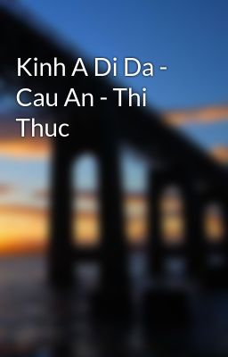 Kinh A Di Da - Cau An - Thi Thuc
