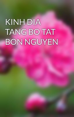 KINH DIA TANG BO TAT BON NGUYEN