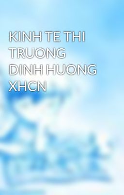 KINH TE THI TRUONG DINH HUONG XHCN