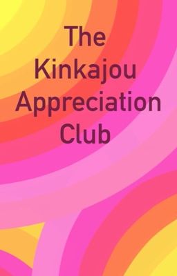 Kinkajou Appreciation Club!