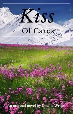 Kiss of Cards. (an original story. Warning LGBTQ)