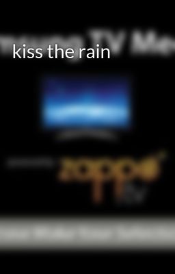 kiss the rain