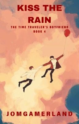 Kiss the Rain (The Time Traveler's Boyfriend Book 4)