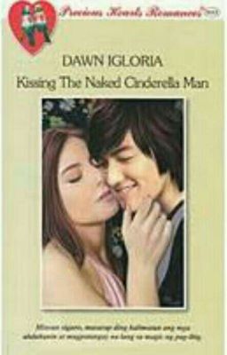 Kissing The Naked Cinderella Man (COMPLETED)