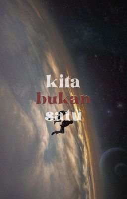 Kita Bukan Satu ©