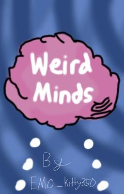 Kitty and friends presents: weird minds