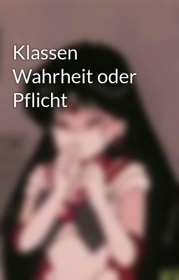 Klassen Wahrheit oder Pflicht