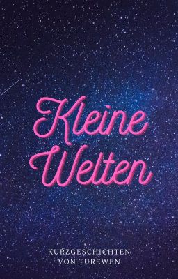 Kleine Welten