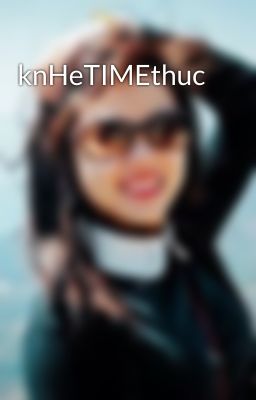 knHeTIMEthuc