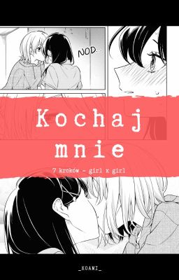 Kochaj mnie (7 kroków - girl x girl)