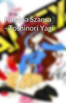 Kolejna Szansa - Toshinori Yagi