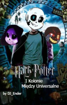 Kolonie Między Universalne / Harry Poter AU Parody/