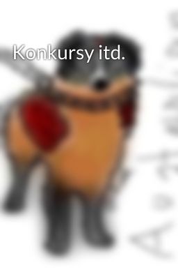 Konkursy itd.