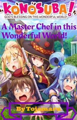 Konosuba: A Master Chef in this Wonderful World!